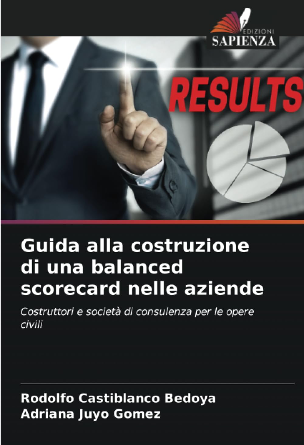Guida alla costruzione di una balanced scorecard nelle aziende: Costruttori e società di consulenza per le opere civili