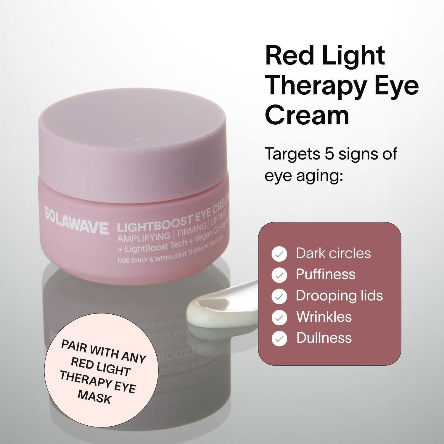 Solawave LightBoost Eye Cream | Reduces Appearance of Dark Circles, Puffiness, & Under Eye Bags | Anti Aging, Wrinkle Smoothing, Brightening, Hydrating, & Collagen Support | Enhances Red Light Therapy