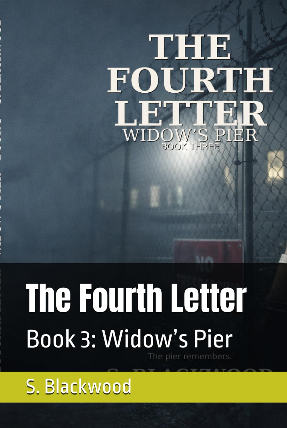 The Fourth Letter: Book 3: Widow’s Pier