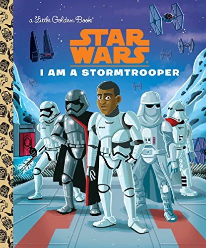 I Am a Stormtrooper (Star Wars) (Little Golden Book)
