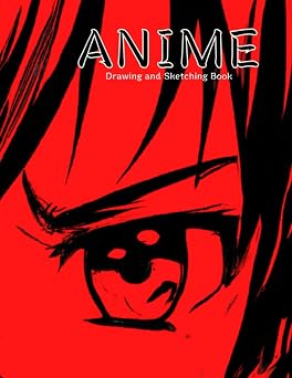 Anime Drawing and Sketching Book Sketchbook for Anime and Manga Japanese Animation Artwork Premium Draw and Sketch Paper Artist Supplies for Teen Girls Boys