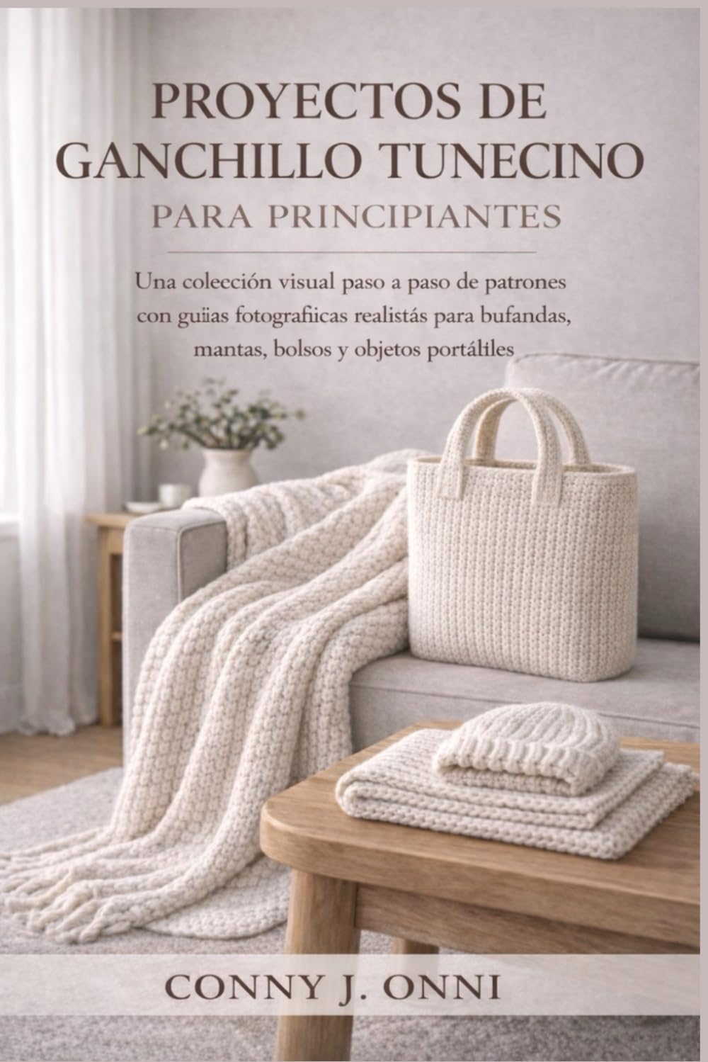 PROYECTOS DE GANCHILLO TUNECINO PARA PRINCIPIANTES: Una colección visual paso a paso de patrones con guías fotográficas realistas para bufandas, mantas, bolsos y objetos portátiles (Spanish Edition)      Paperback – February 24, 2026