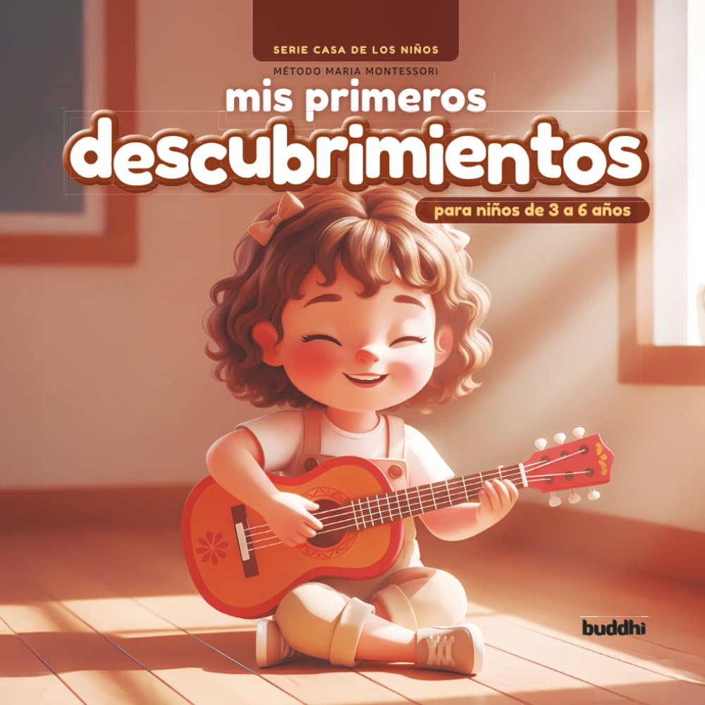 Mis Primeros Descubrimientos: Serie Casa de los Niños: Método Maria Montessori (para niños de 3 a 6 años)