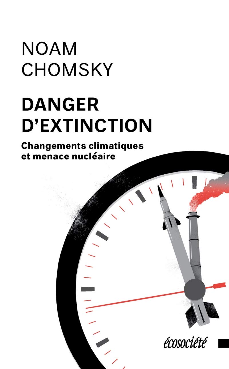 Danger d'extinction: Changements climatiques et menace nucléaire