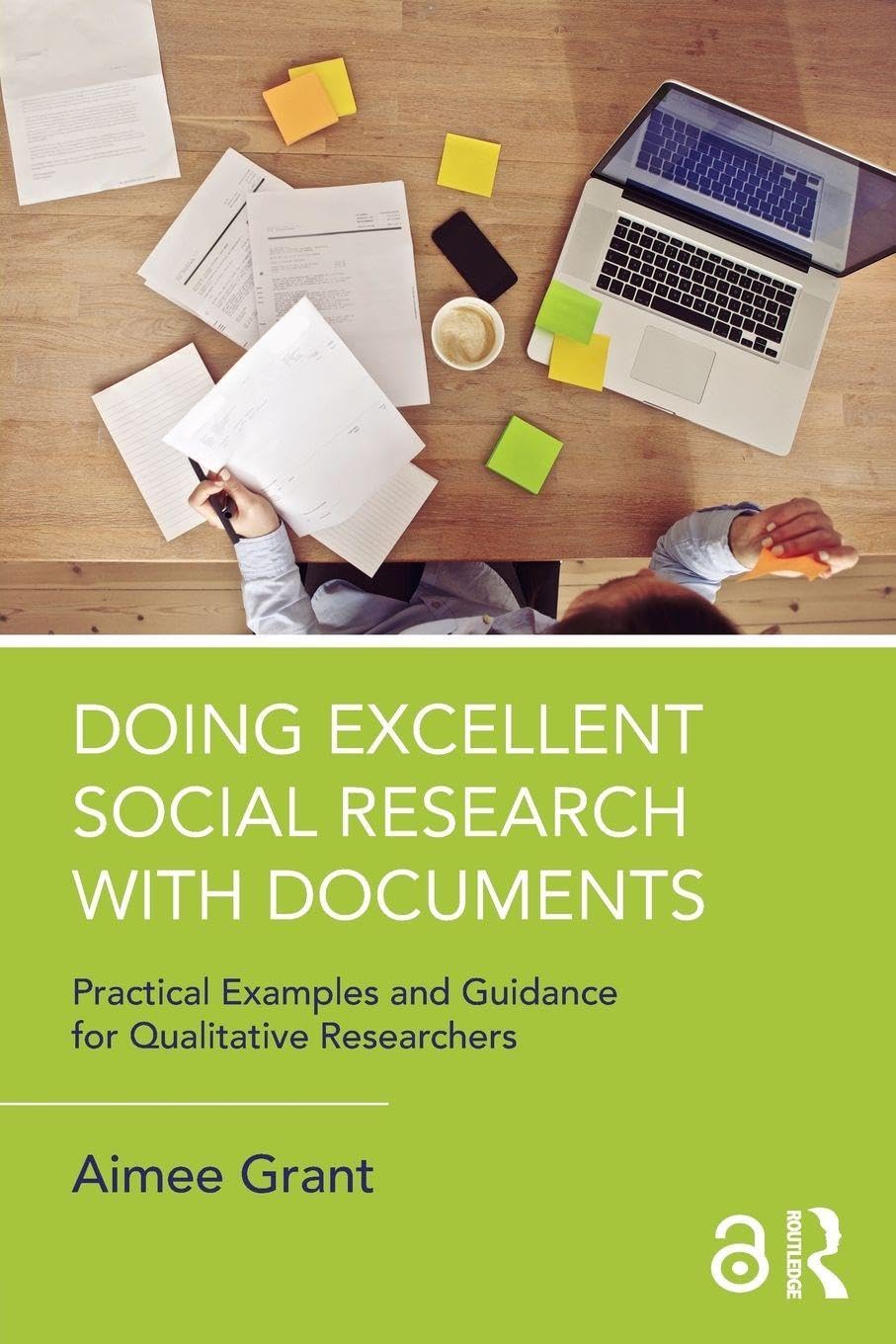 Doing Excellent Social Research with Documents by Aimee Grant PAPERBACK
