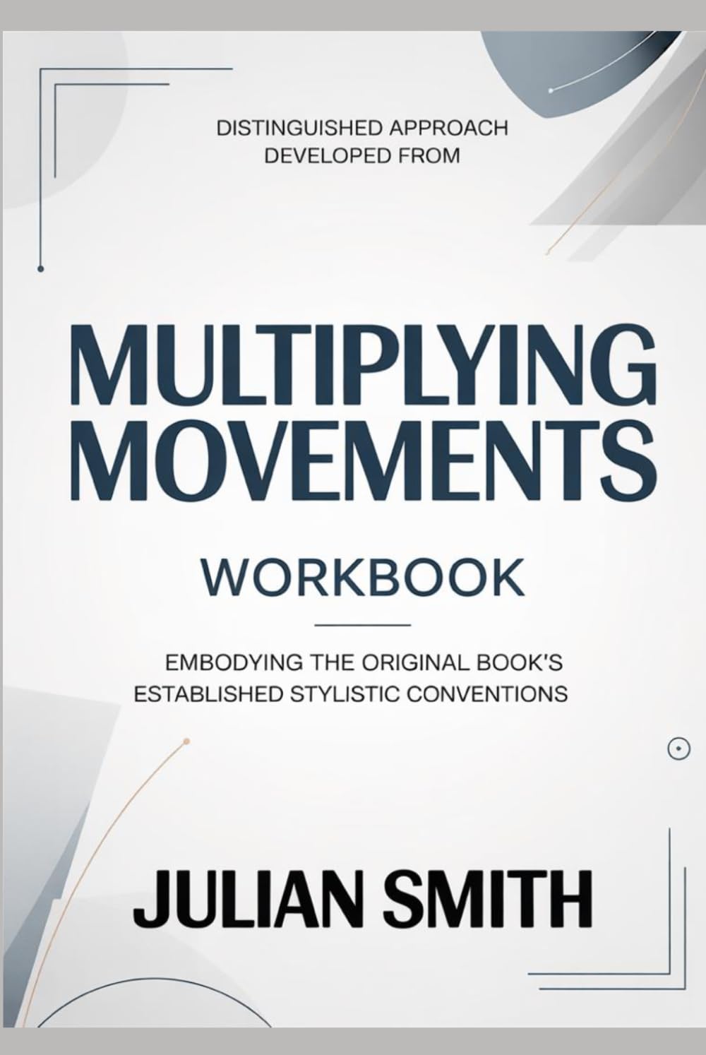 Distinguished approach developed from Multiplying Movements: Embodying the original book’s established stylistic conventions