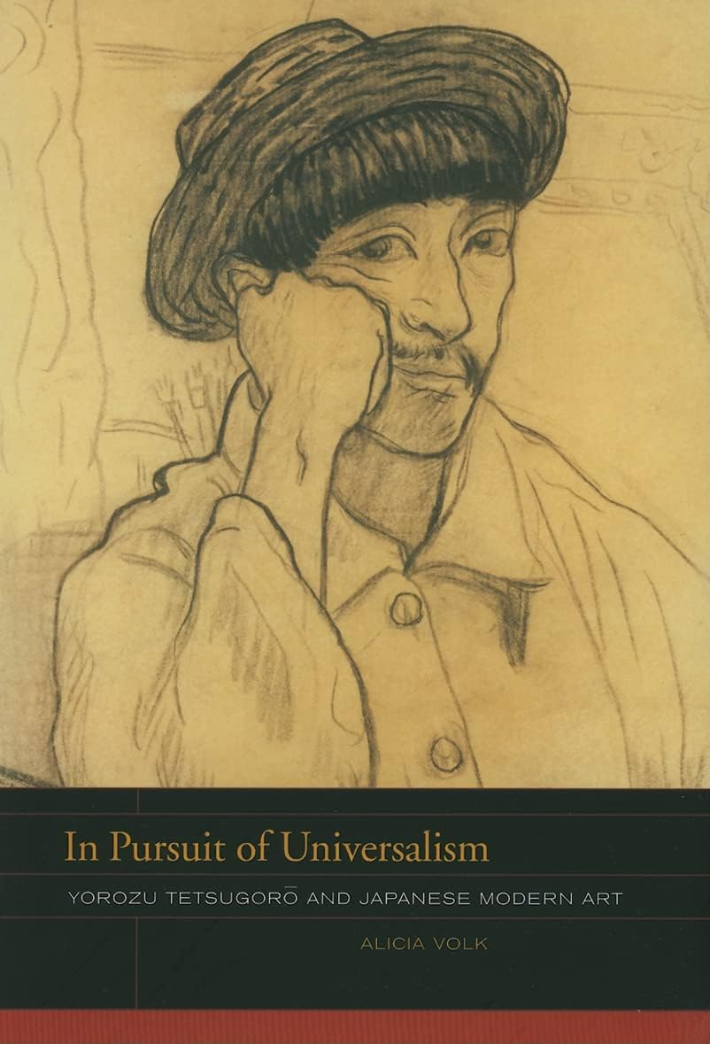 In Pursuit of Universalism: Yorozu Tetsugoro and Japanese Modern Art