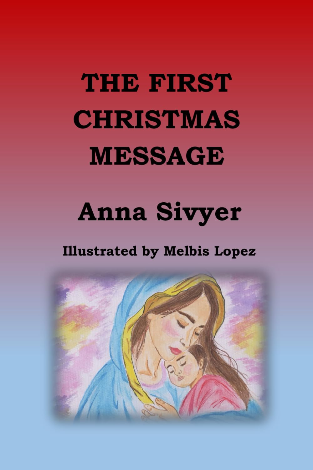 The First Christmas Message (The New Testament in Rhyme)