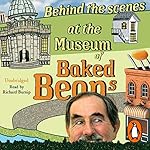 Cover of Behind the Scenes at the Museum of Baked Beans
