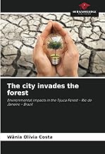 The city invades the forest: Environmental impacts in the Tijuca Forest - Rio de Janeiro - Brazil