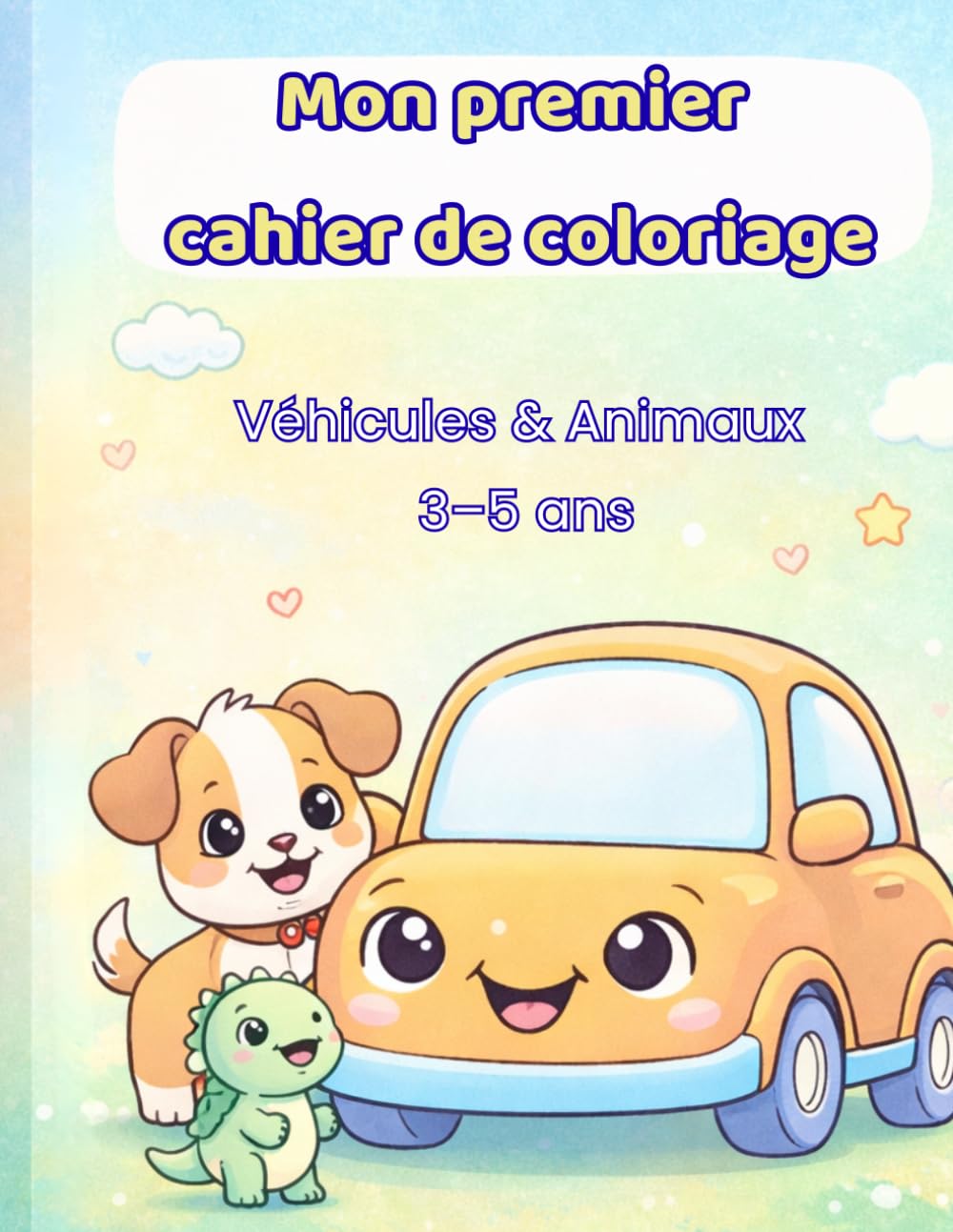 MON PREMIER CAHIER DE COLORIAGE : Véhicules & Animaux | 3-5 ans | Dessins faciles avec lignes épaisses | Livre de coloriage enfants: Activités ... – Développe la motricité et l’imagination
