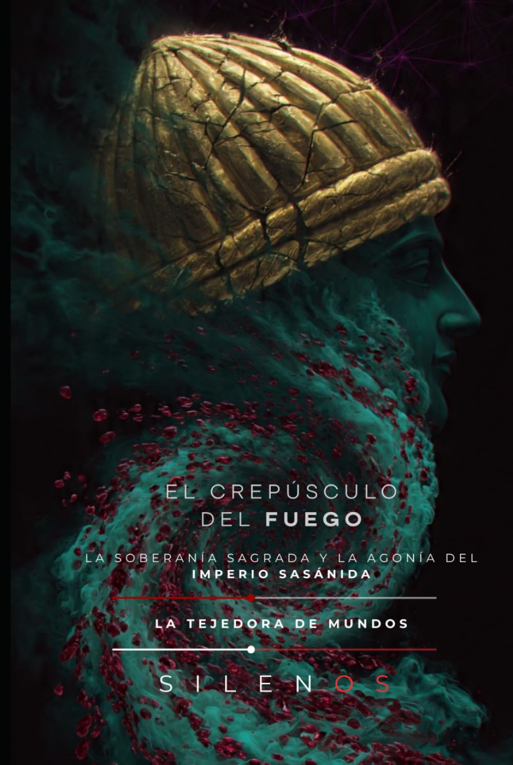 EL CREPÚSCULO DEL FUEGO: La soberanía sagrada y la agonía del Imperio Sasánida (CULTURAS DEL MUNDO)