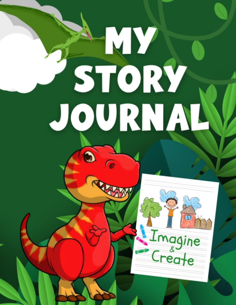 Independently published My Story Journal - Dinosaur: Imagine & Create, Draw & Write