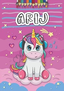 Independently published Arij: Livre de coloriage personnalisé pour Arij | Licorne | Cadeau d'anniversaire pour fille ... | 4 à 8 ans | 25 motifs de licorne avec le prénom Arij, Grand format A4 (21 x 29.7 cm)