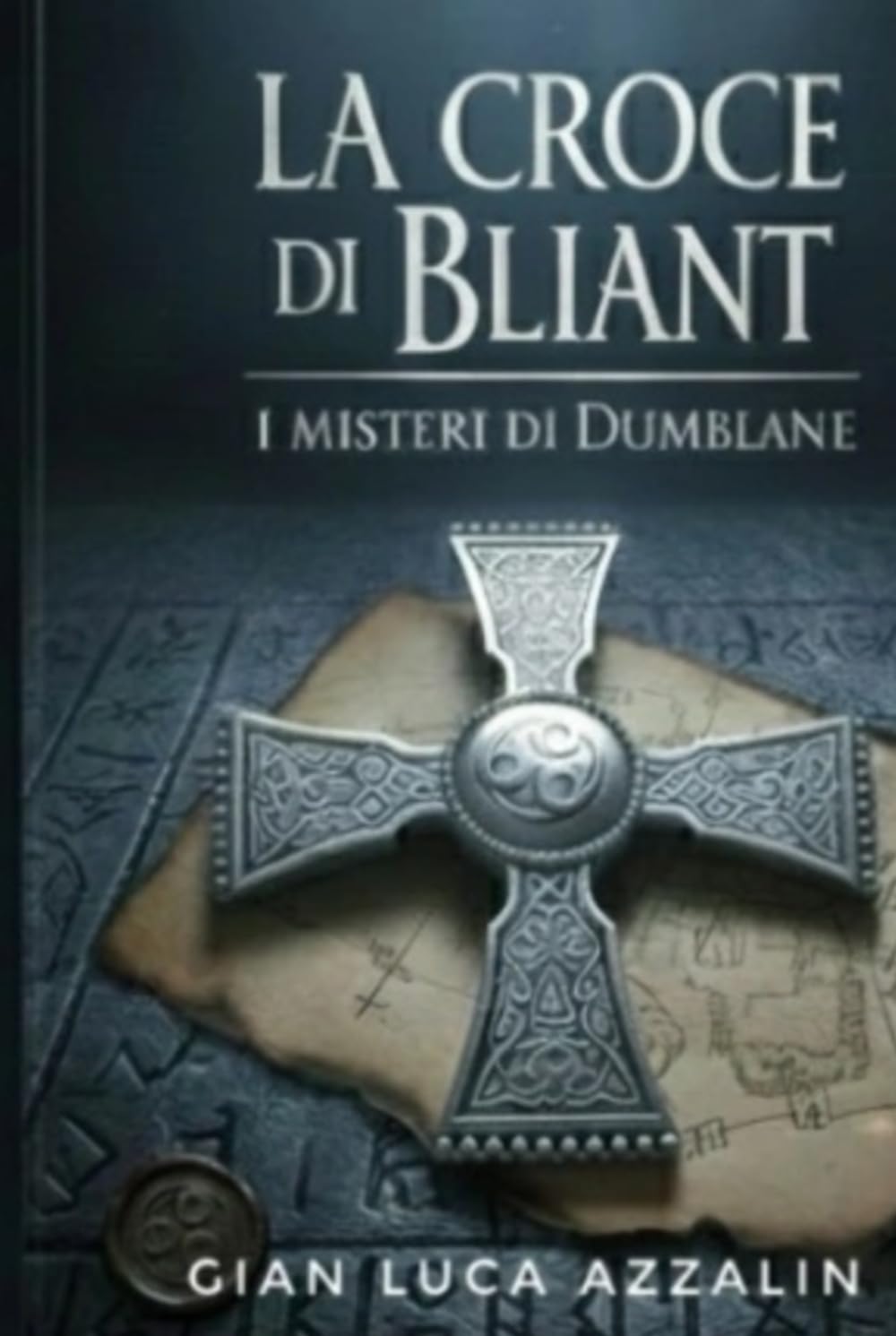 La croce di Bliant: I misteri di Dumblane (Trilogia del Sigillo d'Argento)