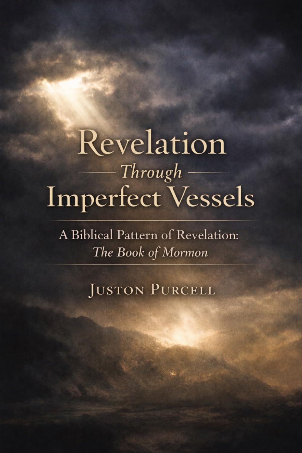 Revelation Through Imperfect Vessels: A Biblical Pattern of Revelation and the Book of Mormon