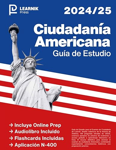 Ciudadanía Americana 2024-2025: Guía de Estudio Con Las 100 Preguntas Oficiales de Civismo de USCIS + Preparación Online + Estrategias en Video de Expertos (Spanish Edition)