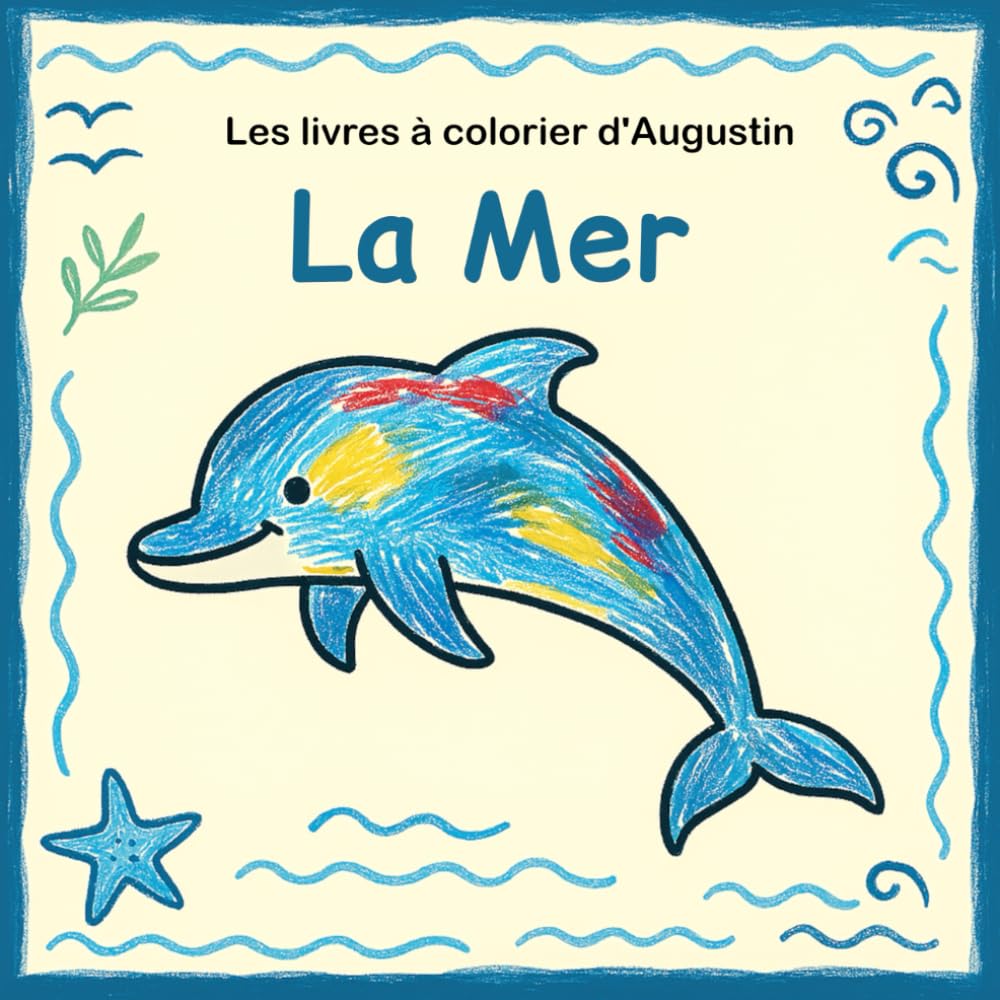 La mer à colorier: Les livres à colorier d'Augustin