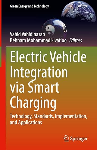 Electric Vehicle Integration via Smart Charging: Technology, Standards, Implementation, and Applications (Green Energy and Technology)