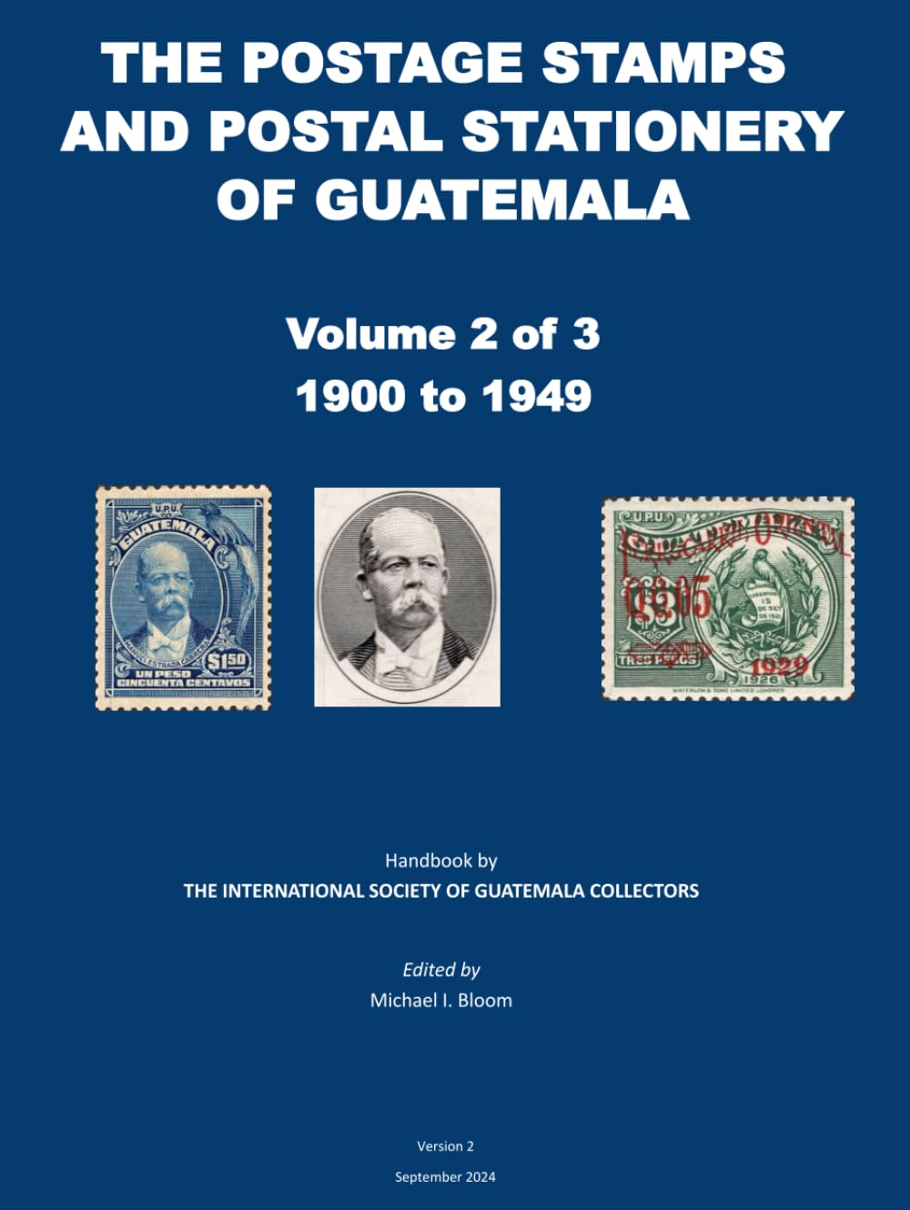 The Postal Stamps and Postal Stationery of Guatemala: Volume 2 of 3: 1900 to 1949      Hardcover – August 30, 2024