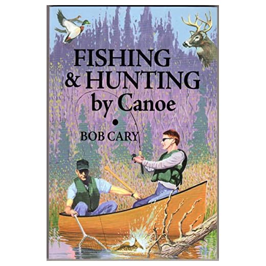 Fishing & Hunting by Canoe