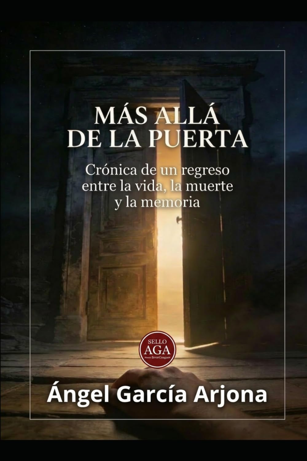 MÁS ALLÁ DE LA PUERTA: Crónica de un regreso entre la vida, la muerte y la memoria