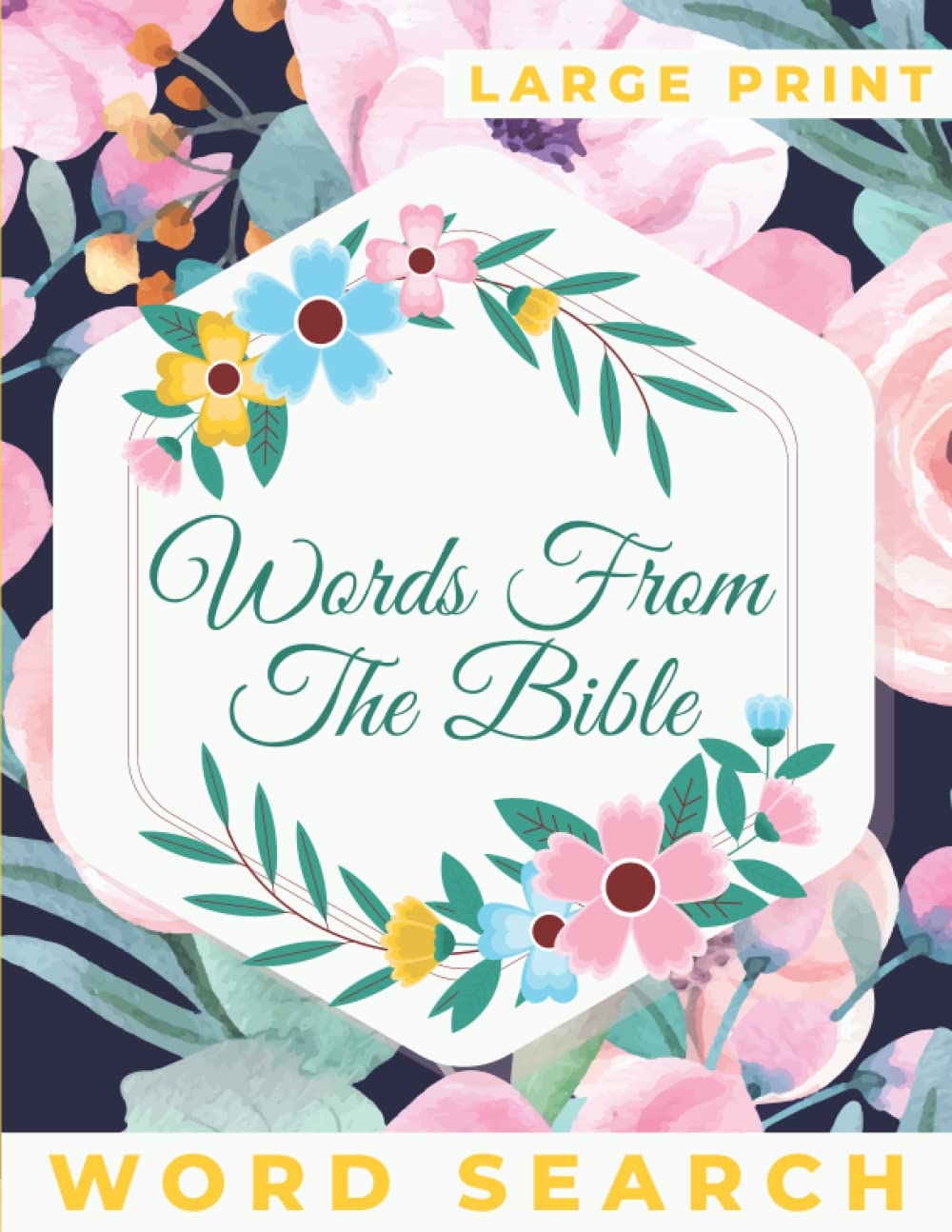 Large Print Words From the Bible Word Search: 70+ Puzzle Word Searches with Religious Words for Adults