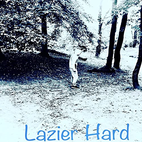 Lazier Hard (Remix)