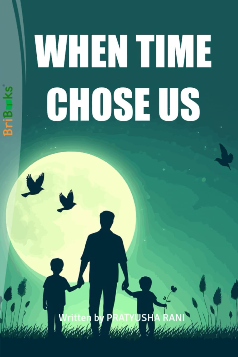 WHEN TIME CHOSE US