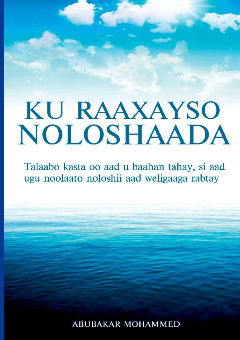 Ku Raaxeyso Noloshaada (Somali Edition)