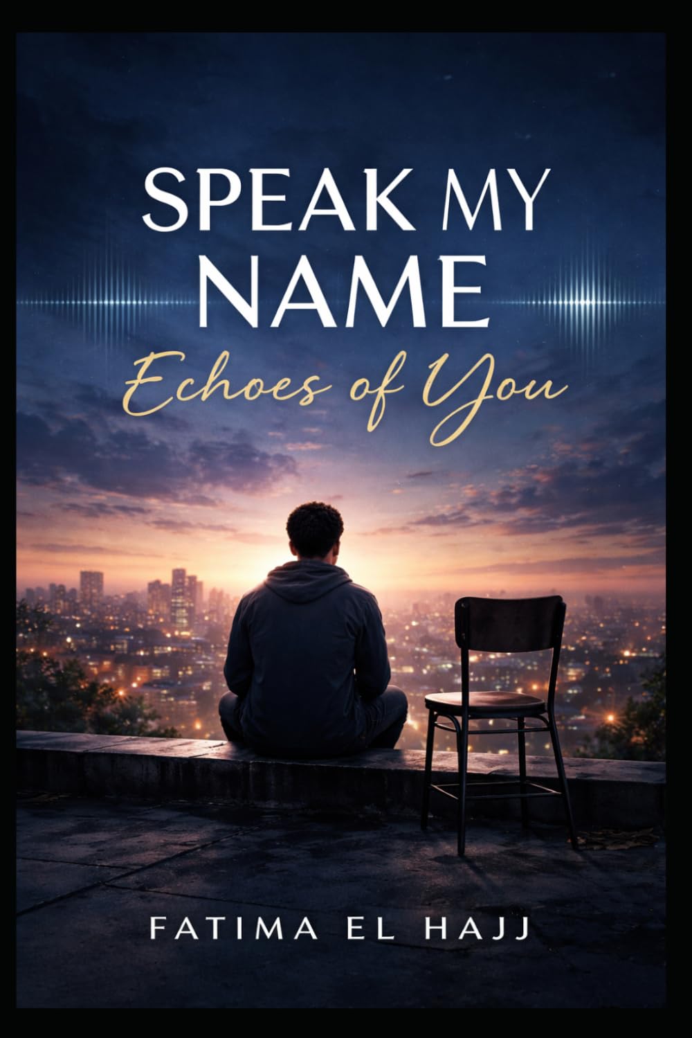 Speak My Name: Echoes of You