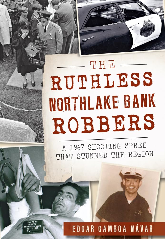 The Ruthless Northlake Bank Robbers: A 1967 Shooting Spree that Stunned the Region (True Crime)