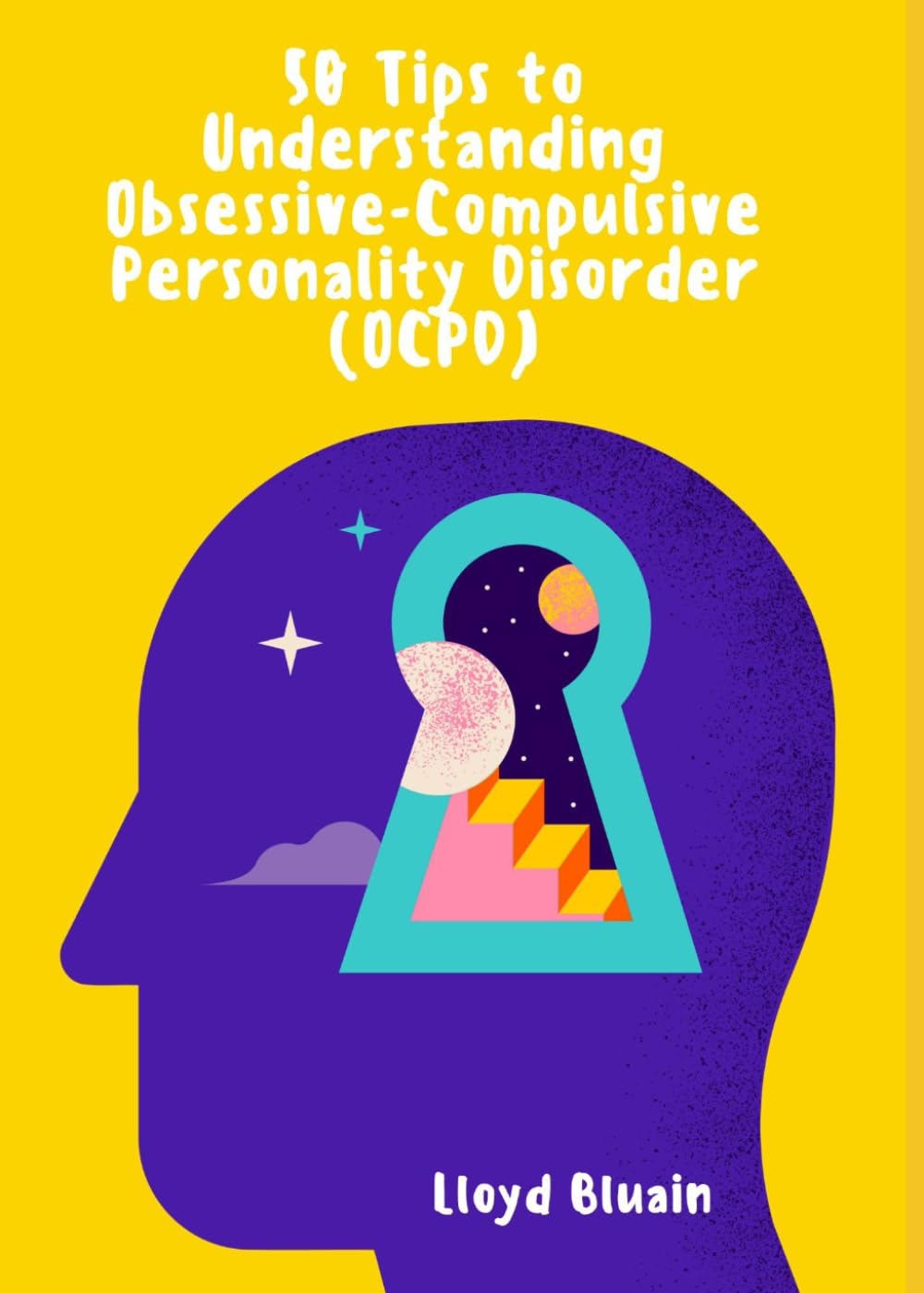 50 tips to Understanding Obsessive-Compulsive Personality Disorder (OCPD)