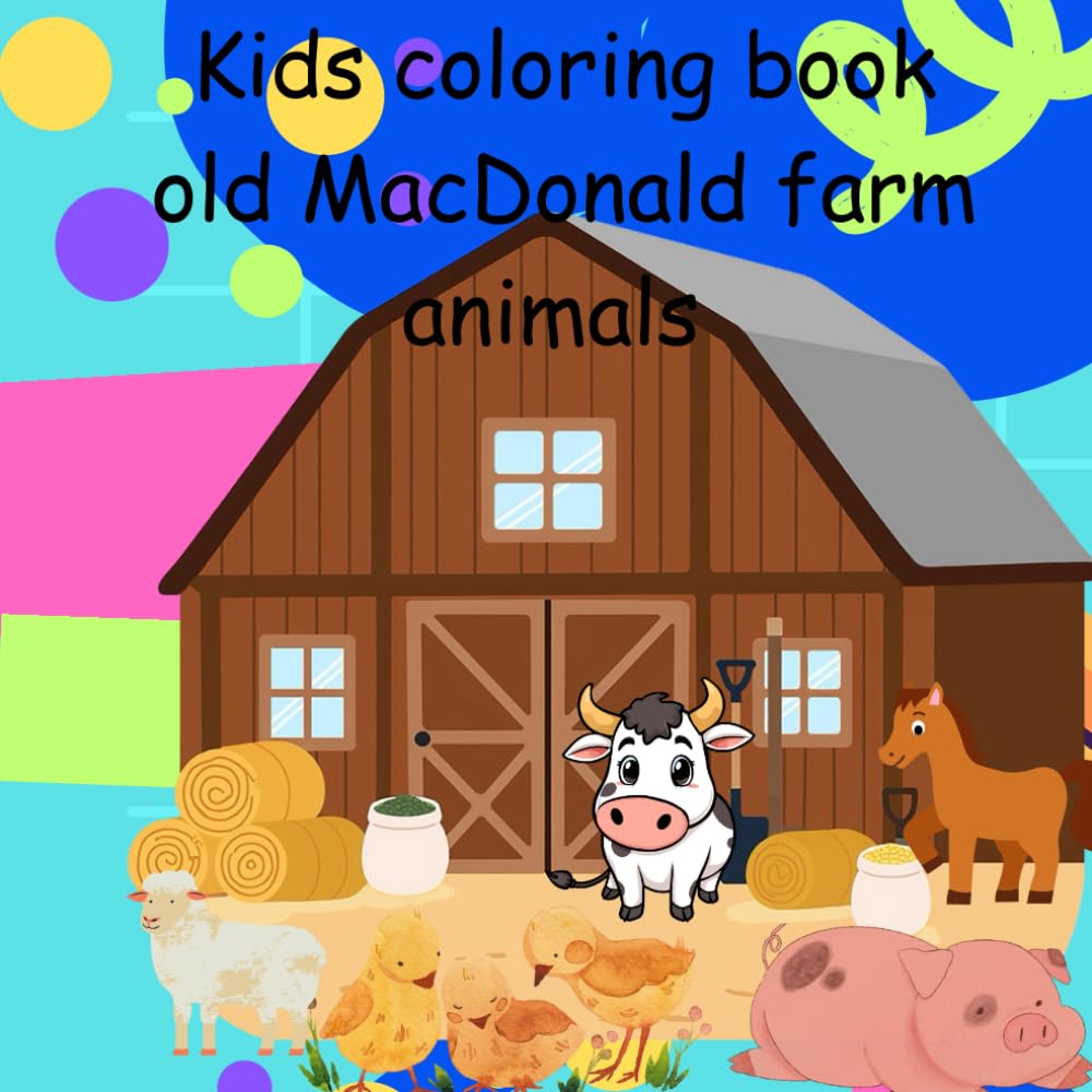 Kids coloring book: Old MacDonald farm animals