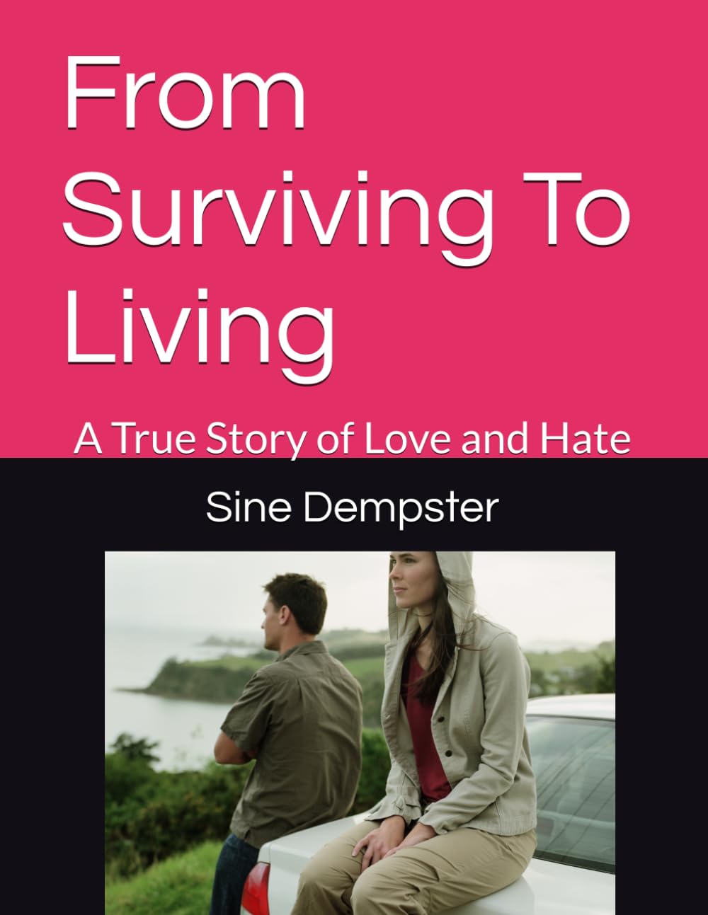 From Surviving To Living: One Woman's Journey Through Abuse, Motherhood and Finding Freedom