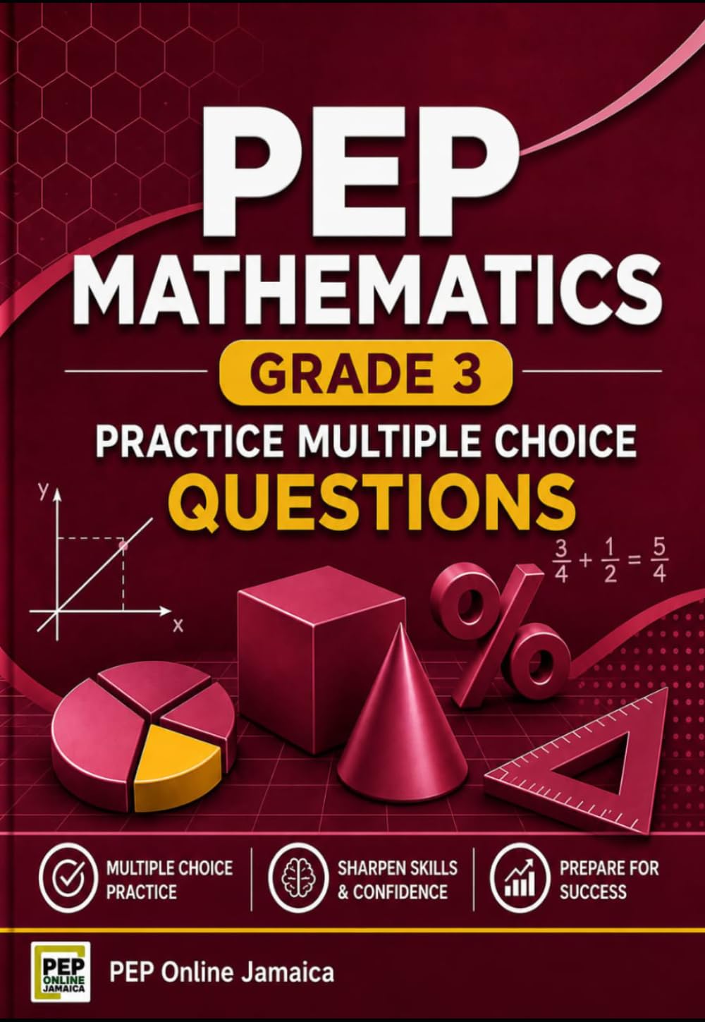 PEP Mathematics Grade 3: Practice Multiple Choice Questions (PEP Jamaica Series)