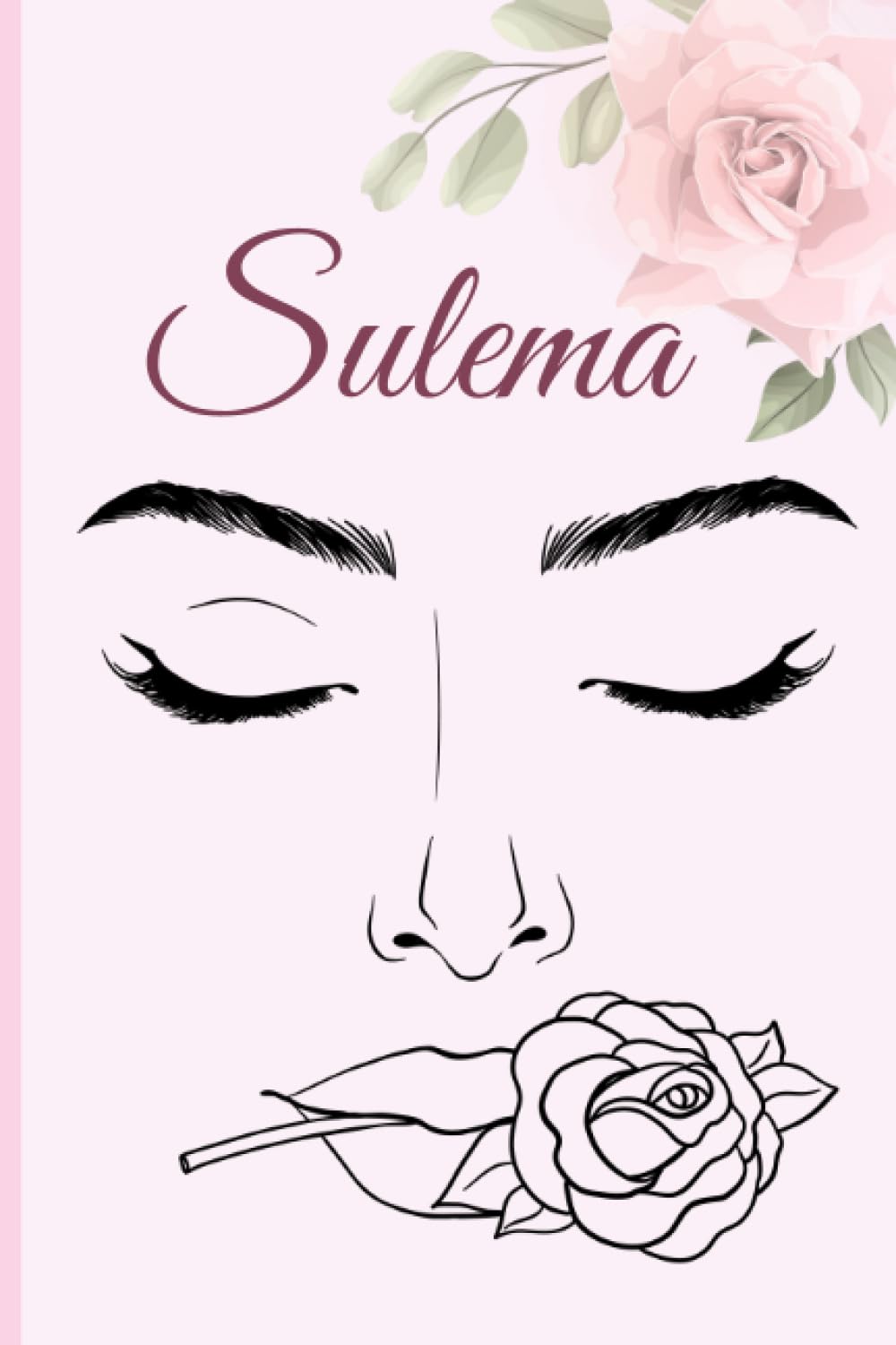 Sulema: Personalized Name Journal for Girls and Women Name Sulema