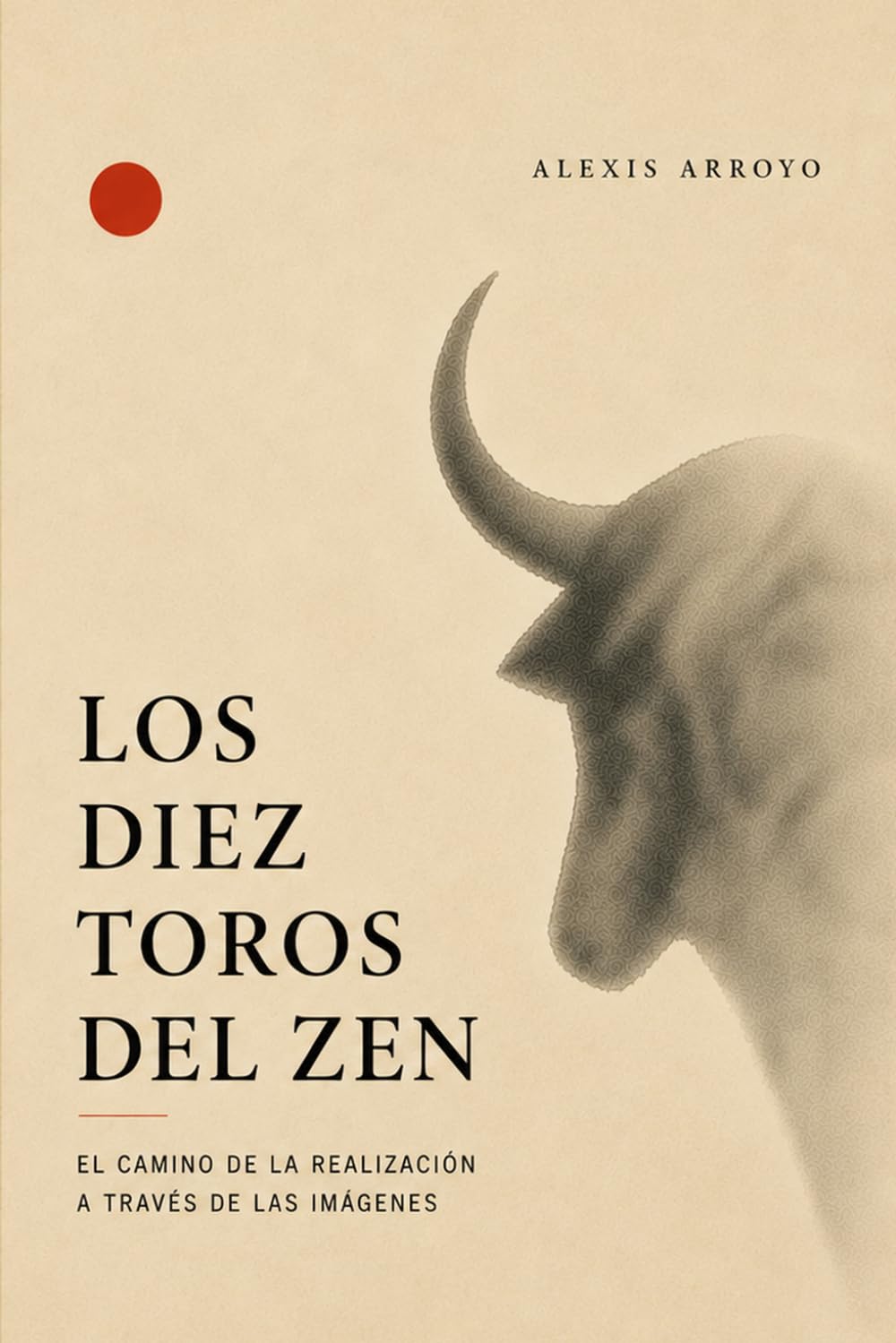 LOS DIEZ TOROS DEL ZEN: El camino de la realización a través de las imágenes