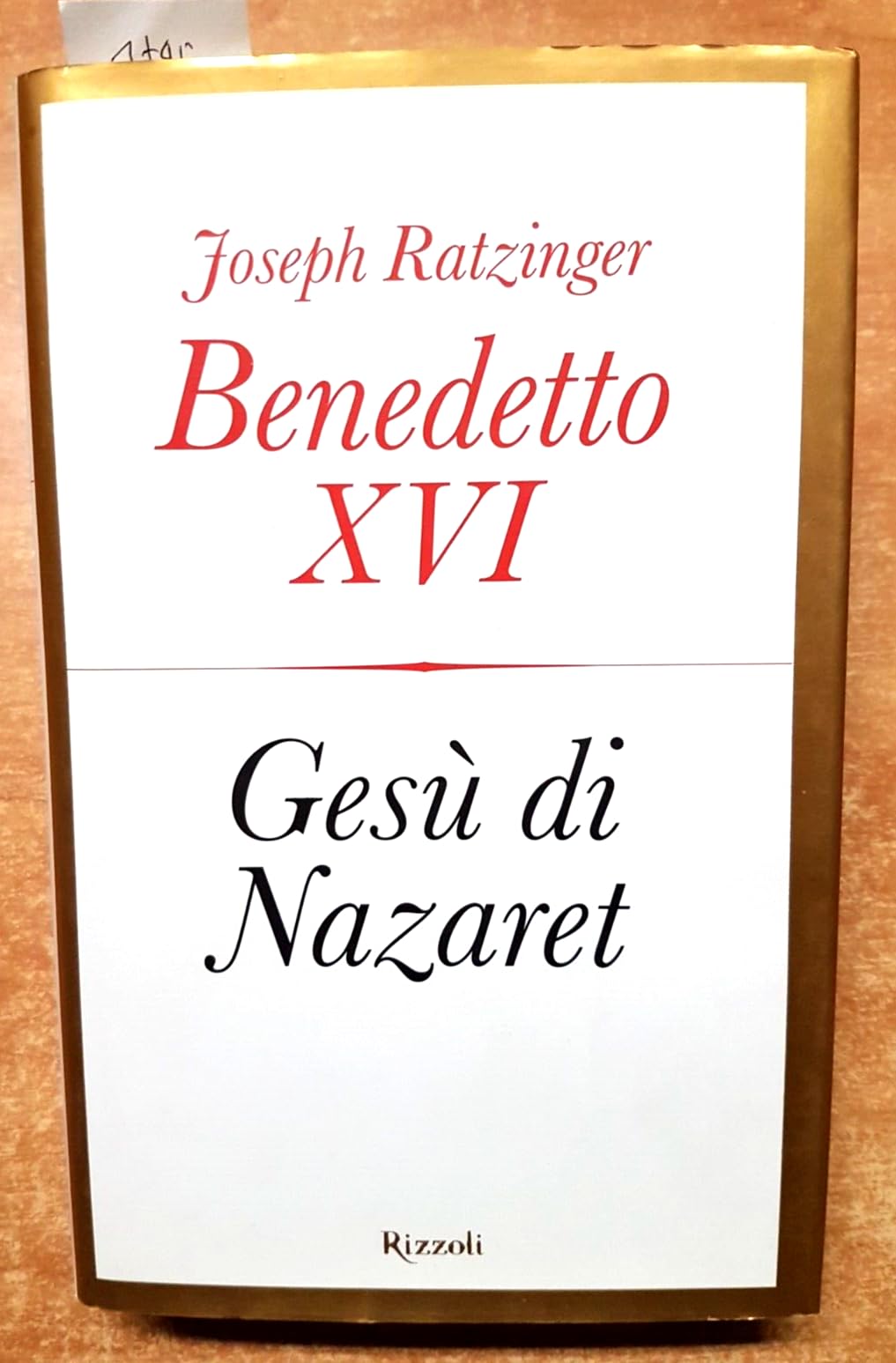 GESÙ DI NAZARET by Benedetto XVI Gesù di Nazaret : Benedetto XVI (Joseph Ratzinger), Stampa