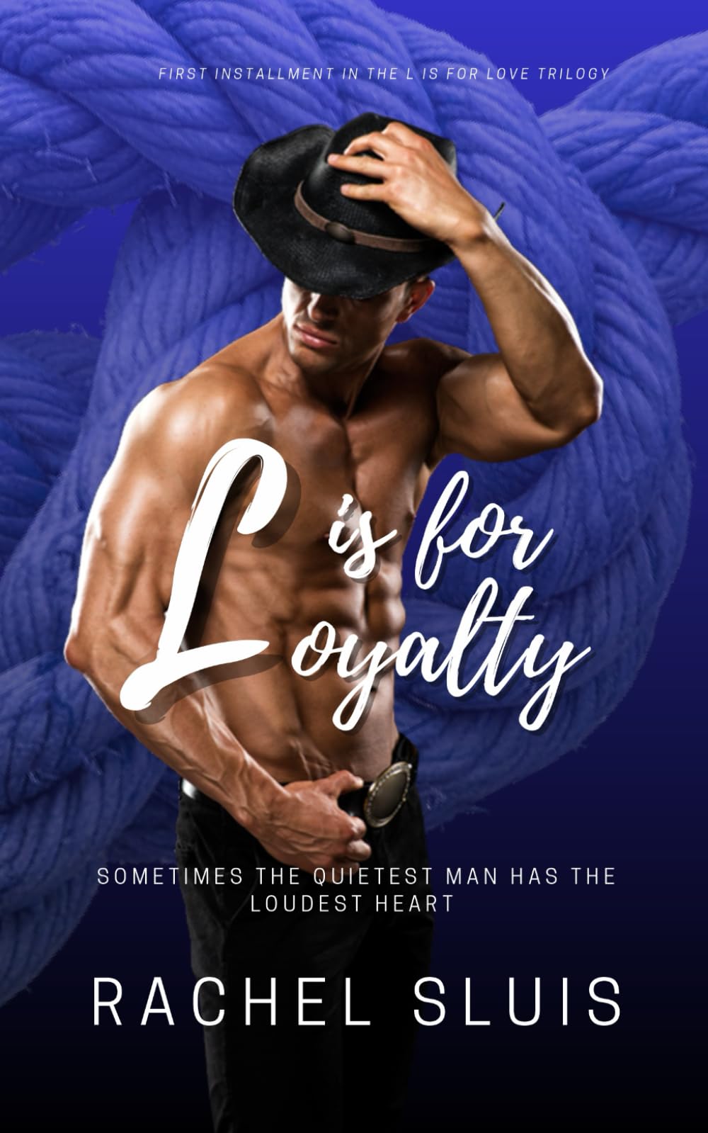 L is for Loyalty: L is for Love Trilogy Book 1