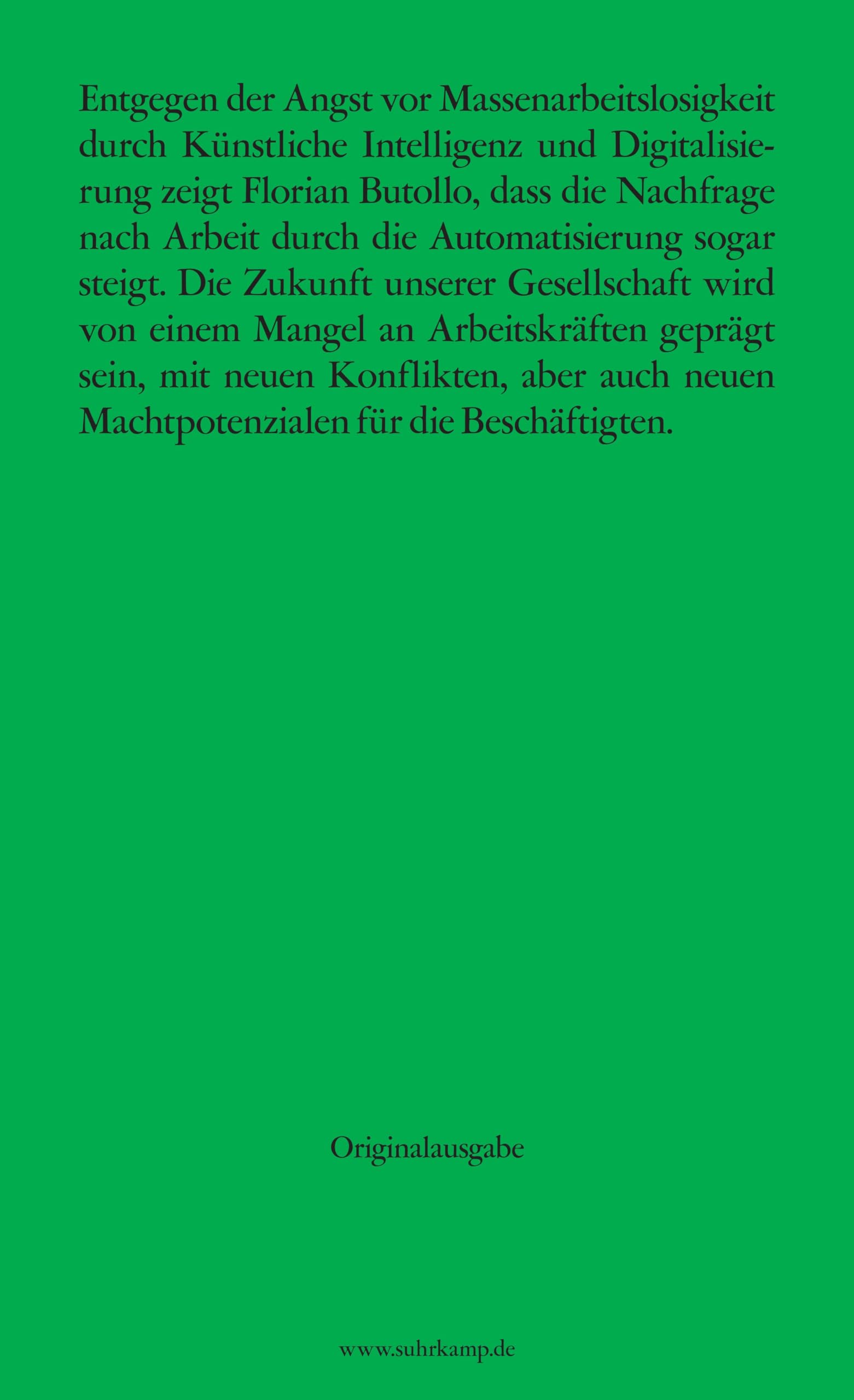 Das knappe Gut Arbeit: Automatisierung, Arbeitskräftemangel und sozialer Konflikt (edition suhrkamp)