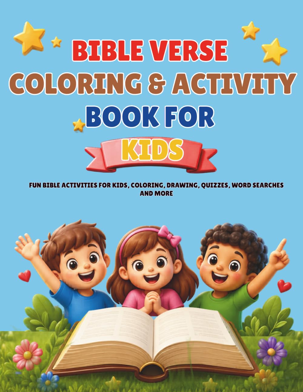 Bible Verse Coloring & Activity Book for Kids: FUN BIBLE ACTIVITIES FOR KIDS, COLORING, DRAWING, QUIZZES, WORD SEARCHES AND MORE