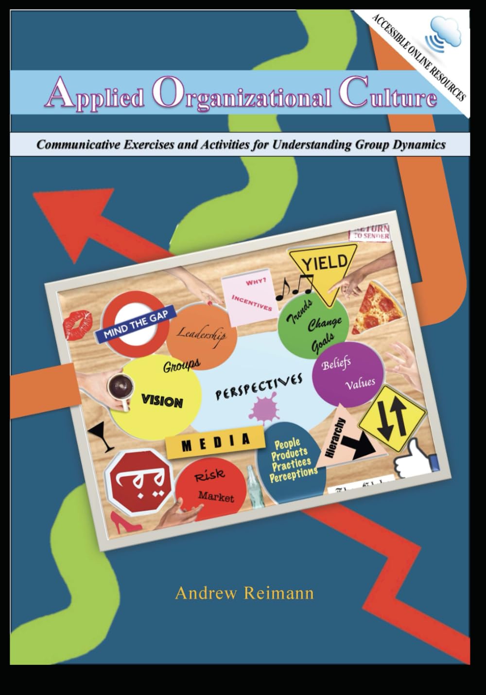 Applied Organizational Culture: Communicative Exercises and Activities for Understanding Group Dynamics