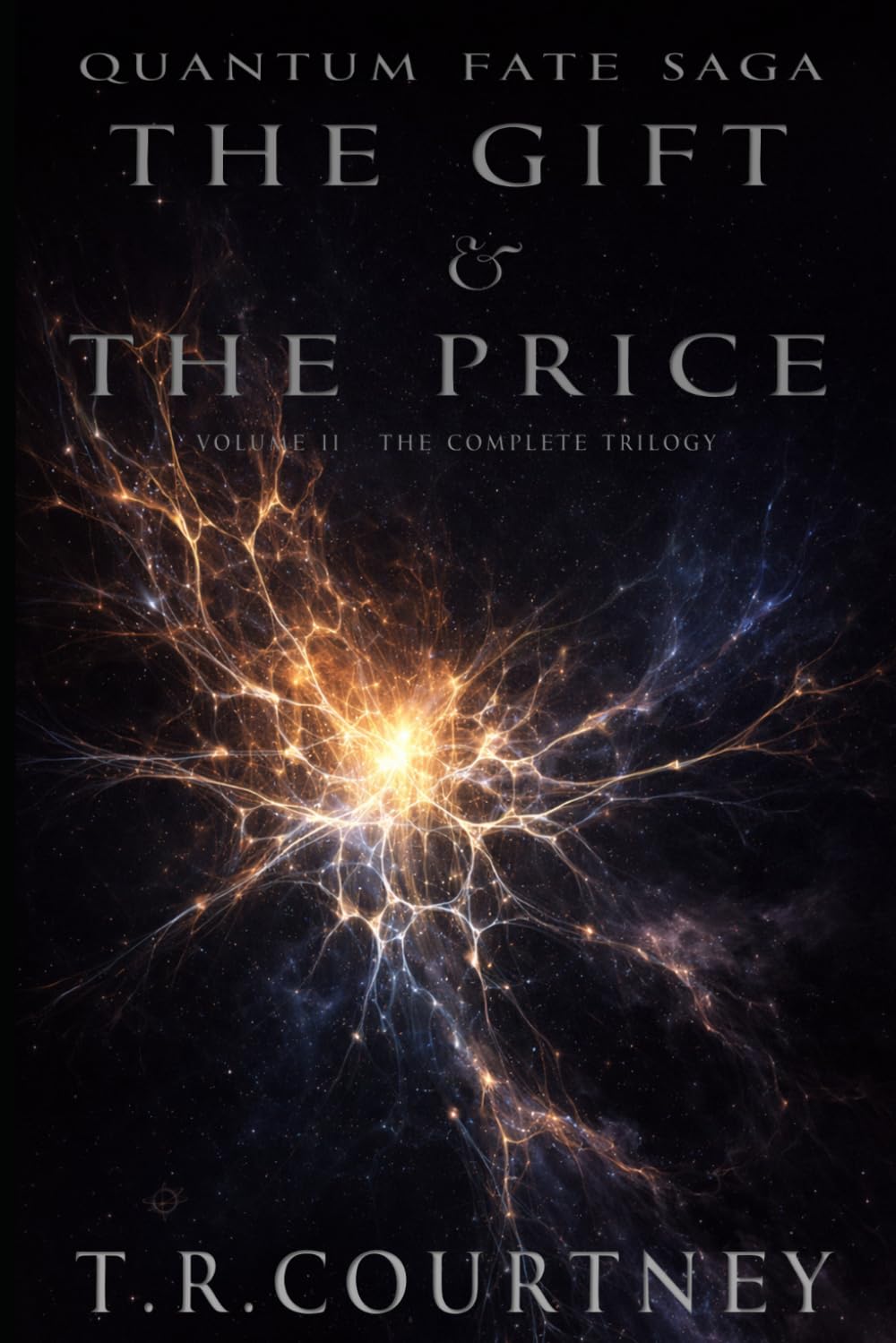 Volume II - The Gift and The Price: The Complete Trilogy (Quantum Fate Saga)