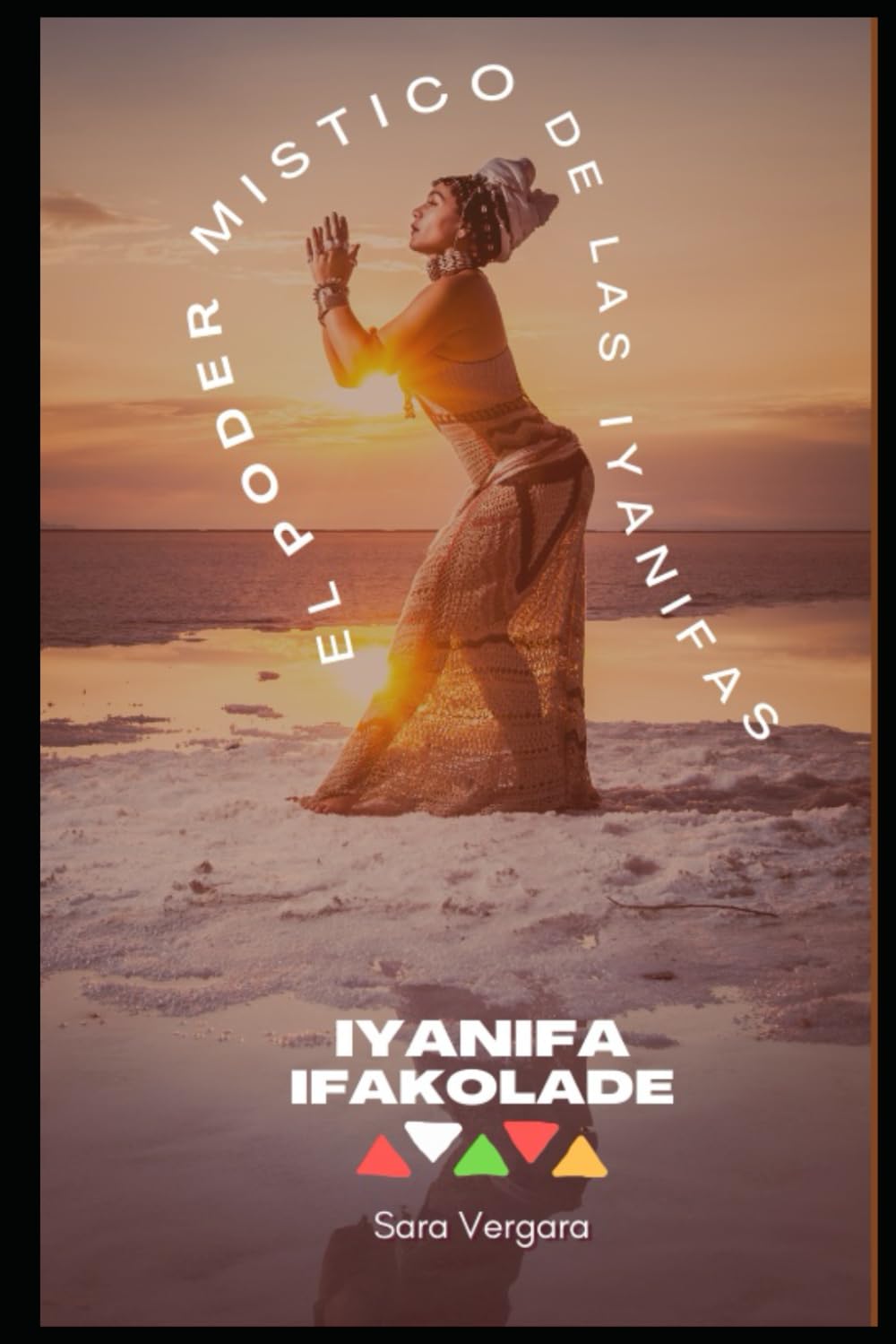 El Poder Mistico de las Iyanifas: Enseñanzas Ancestrales para Mujeres Modernas