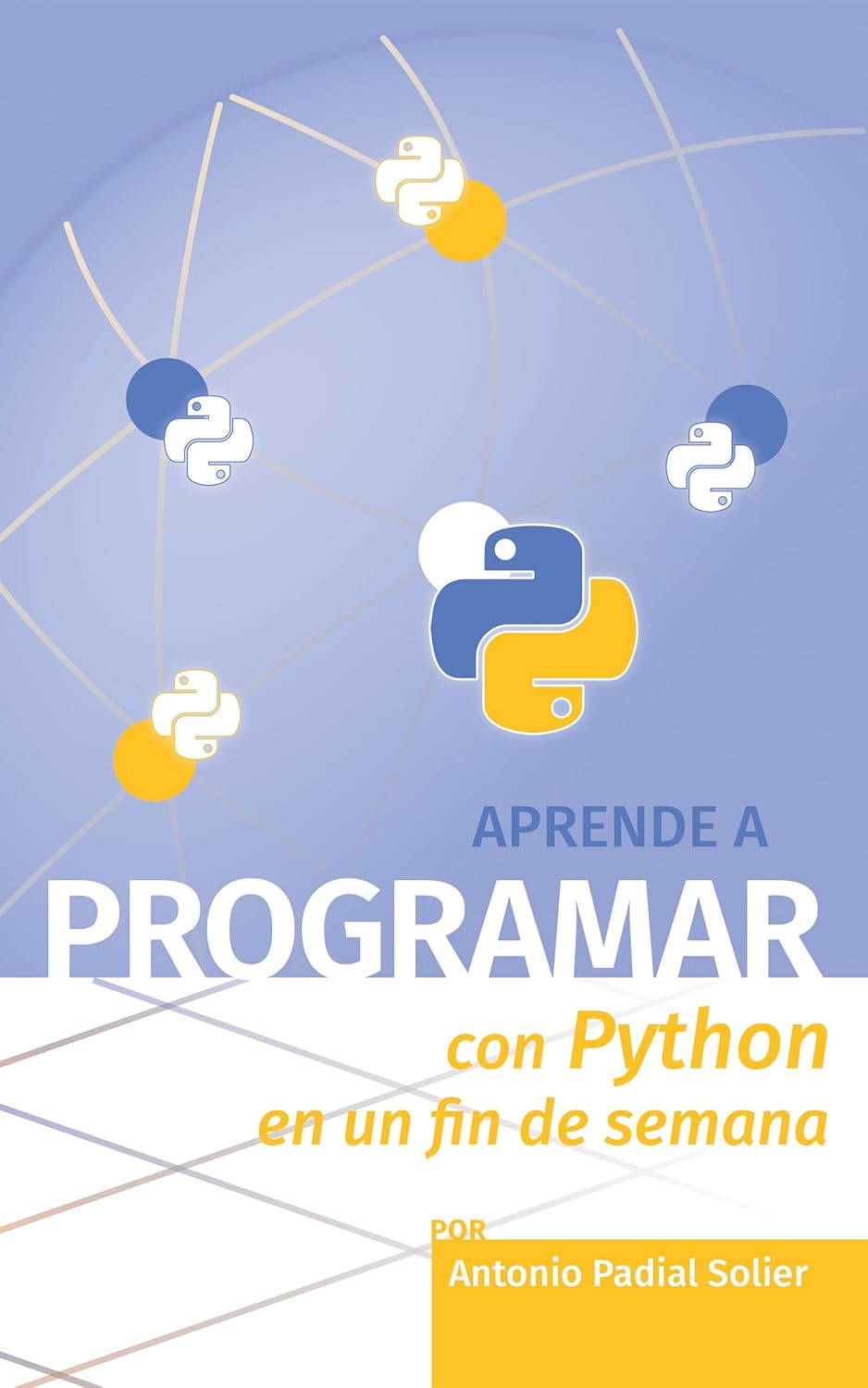 Aprende a programar con Python en un fin de semana: El curso definitivo ...