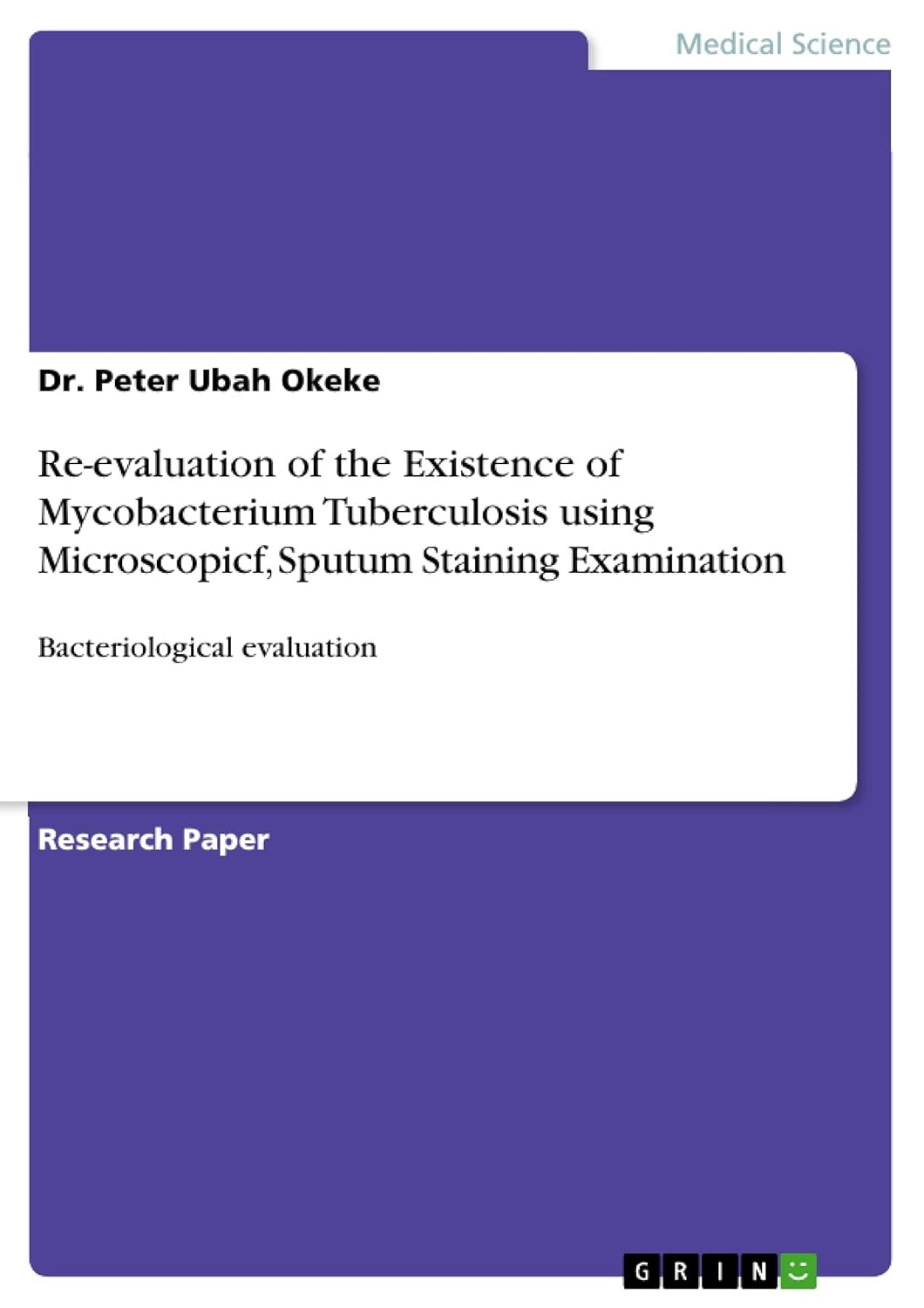 Reevaluation of the Existence of Mycobacterium Tuberculosis using