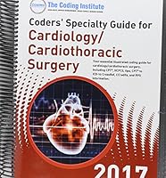 Coders' Specialty Guide 2017: Cardiology/Cardiothoracic Surgery 1630128961 Book Cover