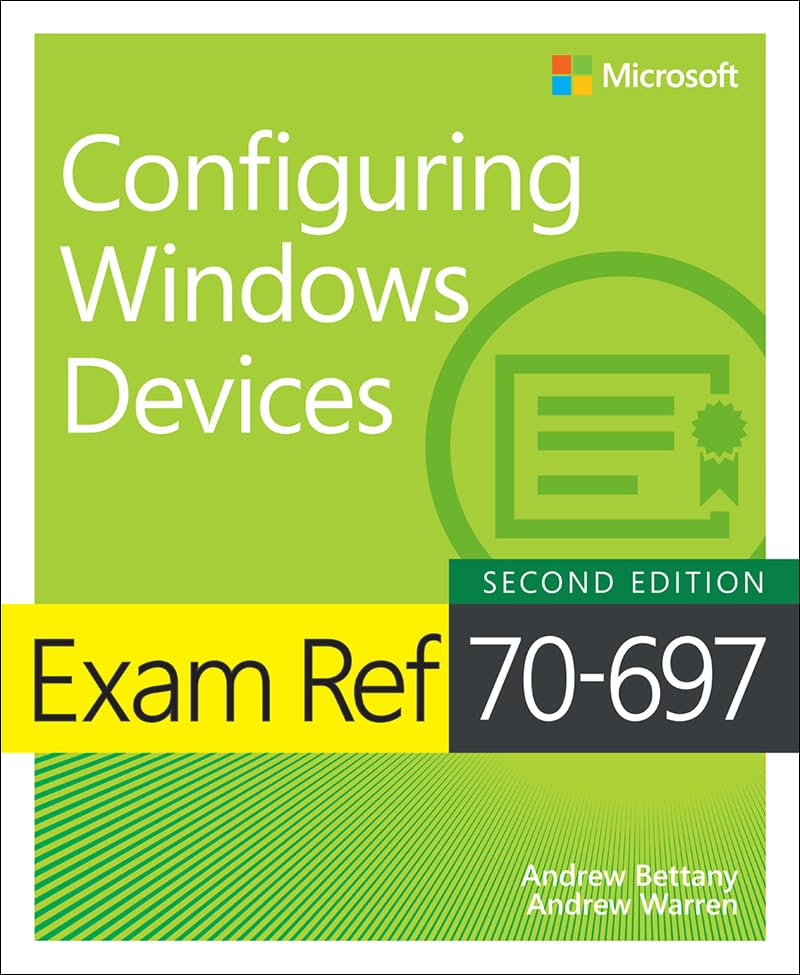 Exam Ref 70-697 Configuring Windows Devices      2nd Edition, Kindle Edition