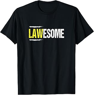 Lawesome A Lawyer Who is Awesome Lawyer Funny Gift T-Shirt Small
